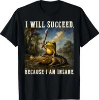 I Will Succeed Because I Am Insane Frog Crocodile T-shirt M gray