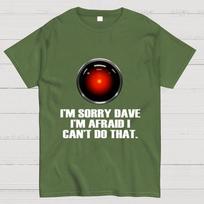 HAL Sorry Dave Quote Cotton Summer Casual Cool Loose T-Shirt XL alyvuogės