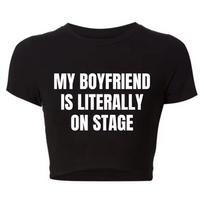 My Boyfriend Is Literally on Stage Trendy Baby Tee O Neck Women Crop Top Sexy Club Wear Outfits Y2k Goth Clothes T Shirt Female 120 black