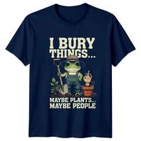 Funny Frog T-Shirt I Bury Things Maybe Plants Sarcastic Gardener Gift 100 beige
