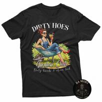 Dirty Hoes Garden Club Plant Lover Gardener Gift Women T-Shirt 5XL įvairiaspalvis