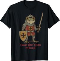 Humorous Medieval Knight Frog T-Shirt - T'was the 'Tism M'Lord Design 130 black