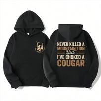 Never Killed Mountain Lion Choked Cougar Funny 2 Sided Cotton StreetwearHoodie XL black