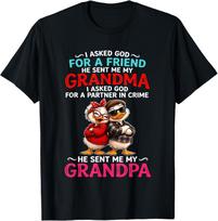 I Asked God for A Friend, He Sent Me My Grandma. I Asked God T-Shirt 120 black