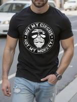 Not My Circus Not My Monkeys Graphic Tshirt - 100% Cotton... 5XL įvairiaspalvis