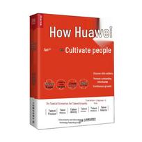 How Huawei Cultivates Talent: Discovering, Promoting, Growing brown