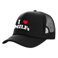 I Love MILFS Trucker Caps Men Funny Humor Hat Baseball Cap Cool Summer Unisex Mesh Net Caps black