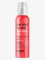 B.Tan - Just Shut Up & Sunkiss Me Whipped Gradual Tan - Savaiminio įdegio putos - Nude