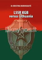 LSSR KGB versus Lithuania (anglų k.) - Kristina Burinskaitė