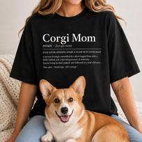 Corgi Mom Shirt, Comfort Colors Corgi Tshirt, Funny Corgi Definition Shirt, Welsh Corgi Mom Gift, Pembroke Corgi Lover Tee, Corgi Owner Gift 140 black