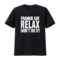 Frankie Say Relax Don't Do It T Shirt Trendy and Stylish for American Lovers Soft Unisex XXXXL black