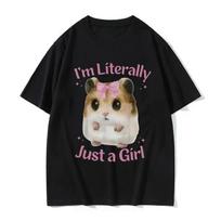 Im Literally Just A Girl Cute Sad Hamster Printed Funny Meme T Shirts Womens Casual Fashion Tshirt Cute Summer Clothing S gray