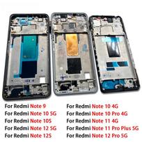 For Redmi Note 9 /10S /10 /11 Pro /11 Plus /12S /12 Pro 5G 4G Housing Middle Frame Bezel Middle Replacement Parts Note 9