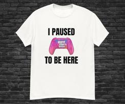 I Paused GTA 6 to Be Here Shirt | GTA VI T Shirt | Grand Theft Auto 6 Tee | Funny Gamer Shirt | Gaming Gift 110 black