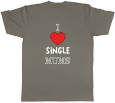 I Love SIngle Mums Unisexs TShirt Funny Unisex Tee Gift 4XL gray