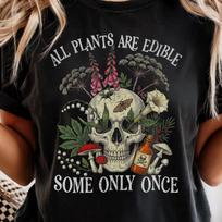 All Plants Are Edible Some Only Once Shirt, Funny Cottagecore Gardening Tee, Dark Botanical Graphic Tshirt, Gothic Plant Lover Shirt 140 gray