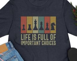 Chess T Shirt, Chess Lover Shirt, Funny Chess Gifts, Life is Full of Important Choices Chess T Shirt, Funny Chess Tee, Chess Dad Mom Gift 130 brown