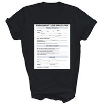 Job Application Funny Costume Unisex Shirt Gift 130 white