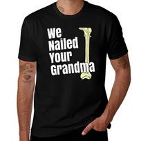 We Nailed Your Grandma Scrub Tech Ortho Hip Surgery Tshirt Big And Tall Basic Tee Shirt Tshirt 4XL black