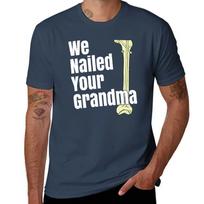 We Nailed Your Grandma Scrub Tech Ortho Hip Surgery Tshirt Big And Tall Basic Tee Shirt Tshirt XL