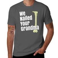 We Nailed Your Grandma Scrub Tech Ortho Hip Surgery Tshirt Big And Tall Basic Tee Shirt Tshirt L black