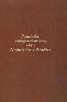 Pamokslai vairingose materijose, sakyti Ambraziejaus Pabrėžos - Jurgis Ambraziejus Pabrėža