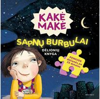 Kakė Makė. Sapnų burbulai. Dėlionių knyga - Lina Žutautė