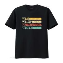 Retro Eat Sleep Warhammers Repeat Funny Gamer Video Gaming Unisexs T Shirt Black Vintage Washed Streetwear Stretched Stylish 4XL black