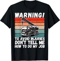 Prevent Accidents Funny Sarcastic Rig Mobile Crane Operator T-Shirt 140 gray