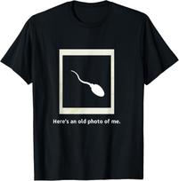 Here's an old photo of me. Sperm Novelty Kids Adults T-Shirt 140 white