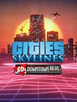 Cities: Skylines - 80's Downtown Beat (DLC) Steam Key (PC) EUROPE