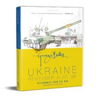 Ukraine: Remember Also Me: Testimonies from the War