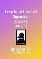 Love Is an Illusion! - Superstar (Manhwa) Vol. 1