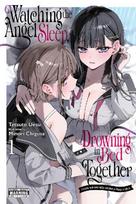 Watching the Angel Sleep, Drowning in Bed Together, Vol. 1: #How We Secretly Broke School Rules.