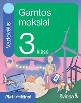 Gamtos mokslai. Vadovėlis 3 klasei. Serija Maži milžinai