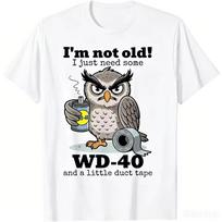 Im Not Old I Just Need Some WD-40 A Little Duct Tape Graphic Tee Fashion Y2k Print Tops Casual Graphic O Neck T Shirts Unisex M gray