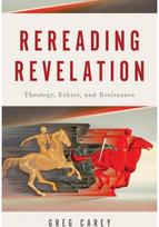 Rereading Revelation: Theology, Ethics, and Resistance