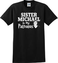 Sister Michael Is my Patronus Funny Unisex T-Shirt (S-5X) S