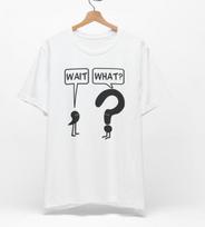 Wait, What? Classic T-Shirt 130 black