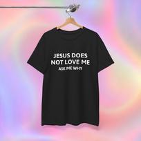 Jesus Does Not Love Me T-Shirt | Aske Me Why 2XL pink