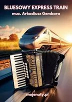 Bluesowy express train - muz. Arkadiusz Gembara (natos akordeonui)