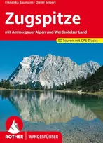 Vinilinė plokštelė Zugspitze: su Ammergau Alpėmis ir Werdenfelso kraštu. 50 maršrutų su Gps sekimo duomenimis