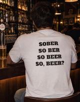 Funny Tongue-Twister Beer Shirt, Sober So Ber So Beer Tee (100% Cotton) 3XL white