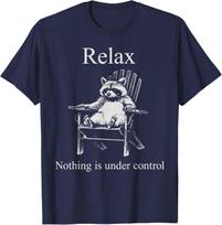 Relax Nothing is Under Control Funny Raccoon Surrender Unisex T-Shirt M white