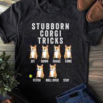Stubborn Corgi Tricks T-Shirt: Funny Dog Lover Gift 130 black