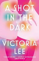 Shot in the Dark: A deeply romantic love story you will never forget