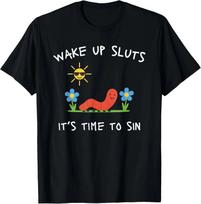 Wake Up Sluts It's Time to Sin T-Shirt 2XL black