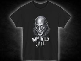 Creepy Ainsley Harriott Why Hello Jill T-Shirt | Horror Face Tee 3XL black