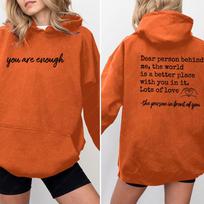 You Are Enough Dear Person Behind Me Two Sided Hoodie Back and Front Hoodie Positivity Sweatshirt Suicide Prevention Sweatshirt S brown