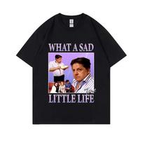 What A Sad Little Life Jane Graphic T-shirt Men Women Fashion Casual Tshirt Summer Male Oversized Tees Jute Bag Women T Shirt... 2XL įvairiaspalvis